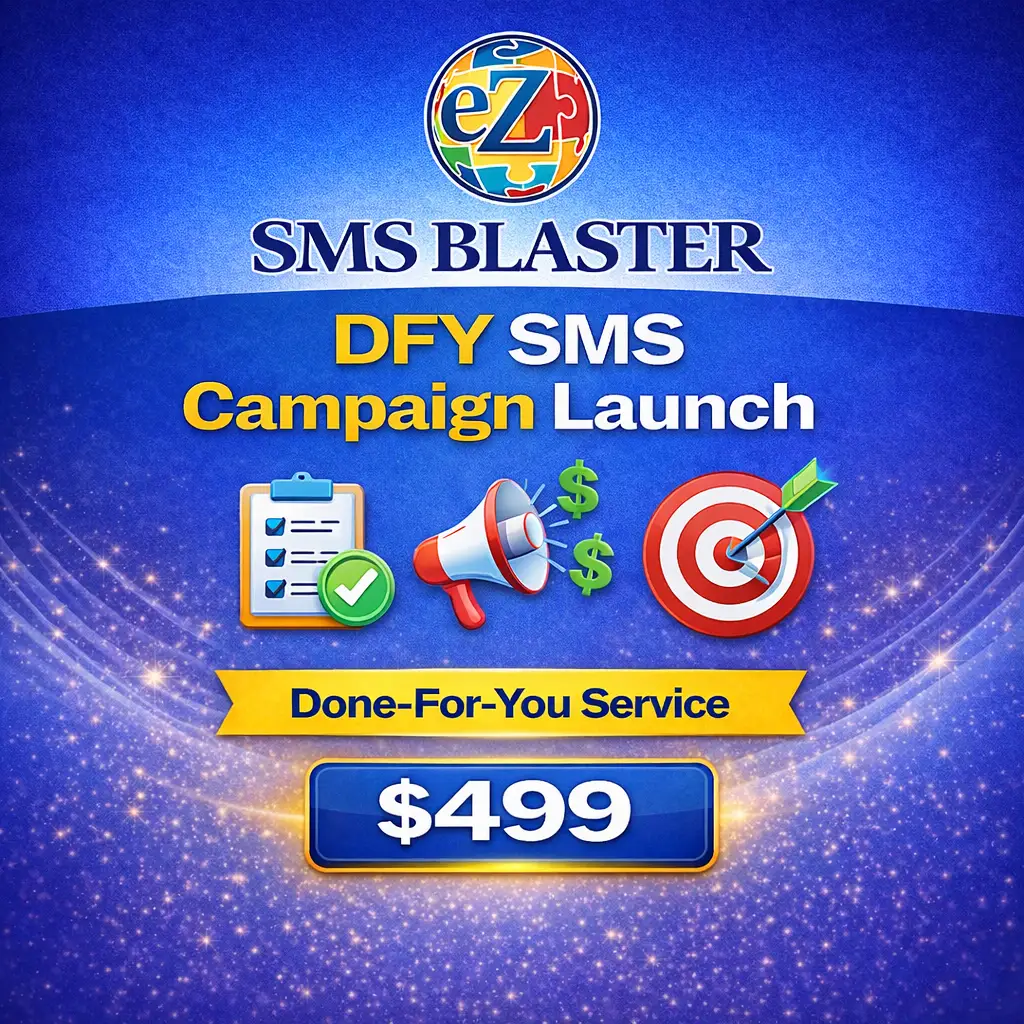 eZ SMS Blaster DFY SMS Campaign Launch done for you service including campaign setup scheduling targeting and automation for WordPress SMS marketing